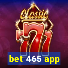 bet 465 app